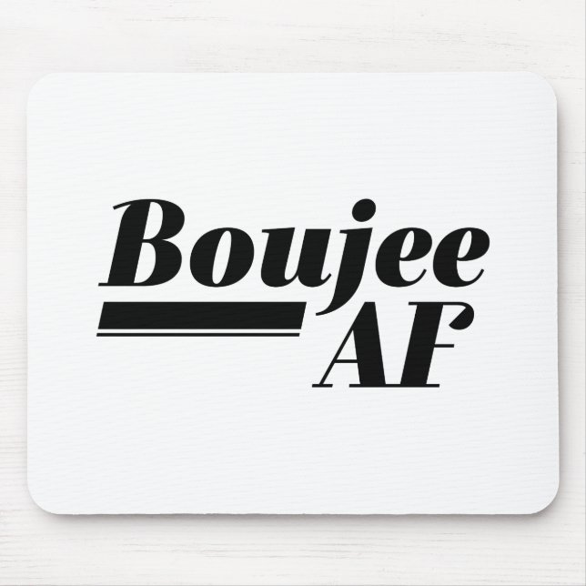 Boujee AF Mouse Pad (Front)