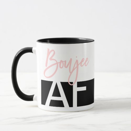 Boujee AF Popular Quote White Pink Girl Typography Mug