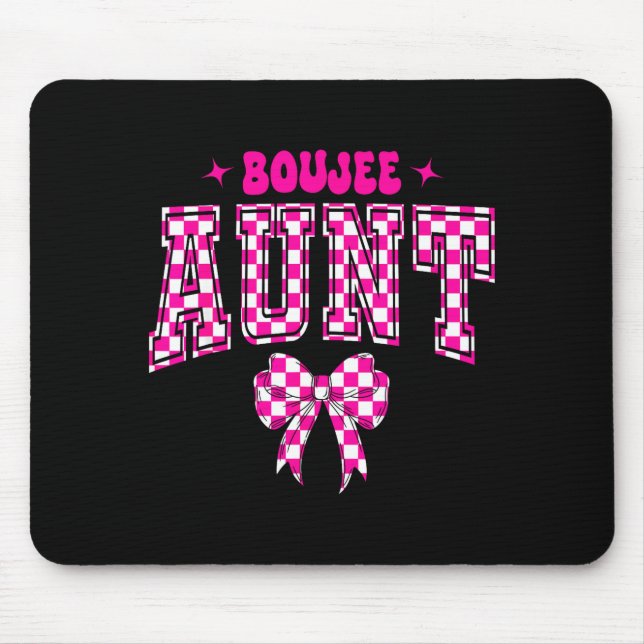 Boujee Aunt Nk Checkered Bow Birthday Family Match Mouse Pad (Front)