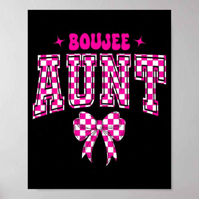 Boujee Aunt Nk Checkered Bow Birthday Family Match Poster (Front)