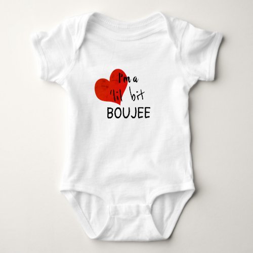 BOUJEE Baby _ Im a Lil Bit Bougie _ Clothing Fun Baby Bodysuit