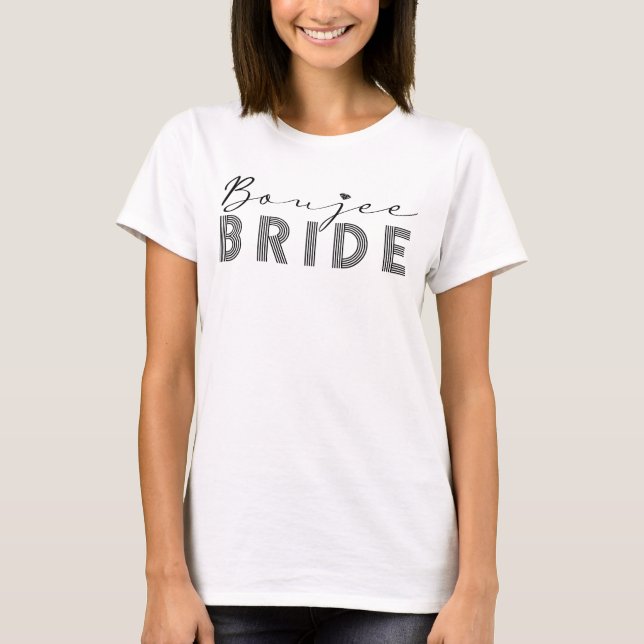 Boujee Bride T-Shirt (Front)