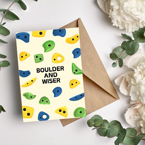 Boulder and Wiser Funny Birthday Card for Climber