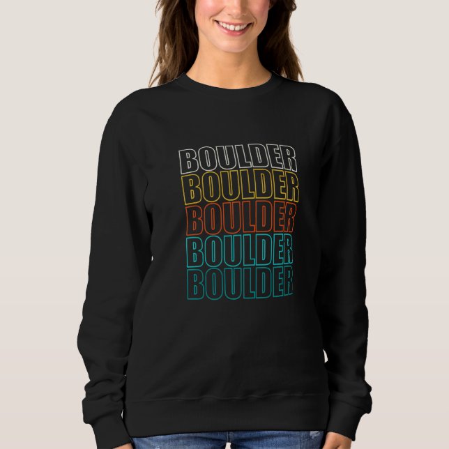 Boulder Colorado American Co Usa Resident Hometown Sweatshirt (Front)