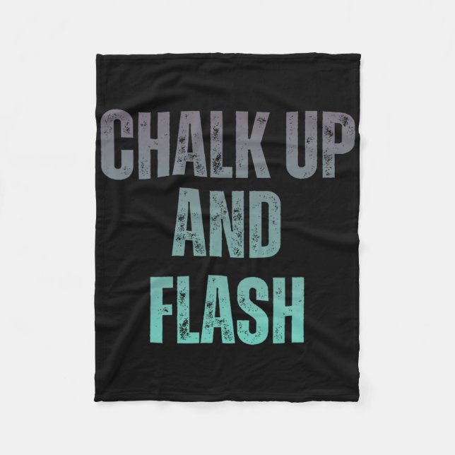 Boulderer Chalk Up And Flash Bouldering _6  Fleece Blanket (Front)