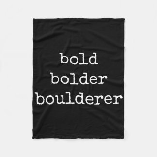 Bouldering Bold Bolder Boulderer Fleece Blanket