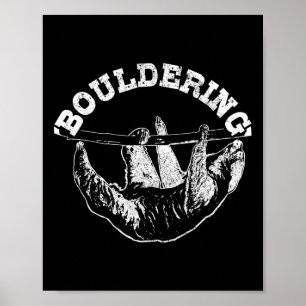 Bouldering Sloth Funny Climbing Climber Boulderer Poster