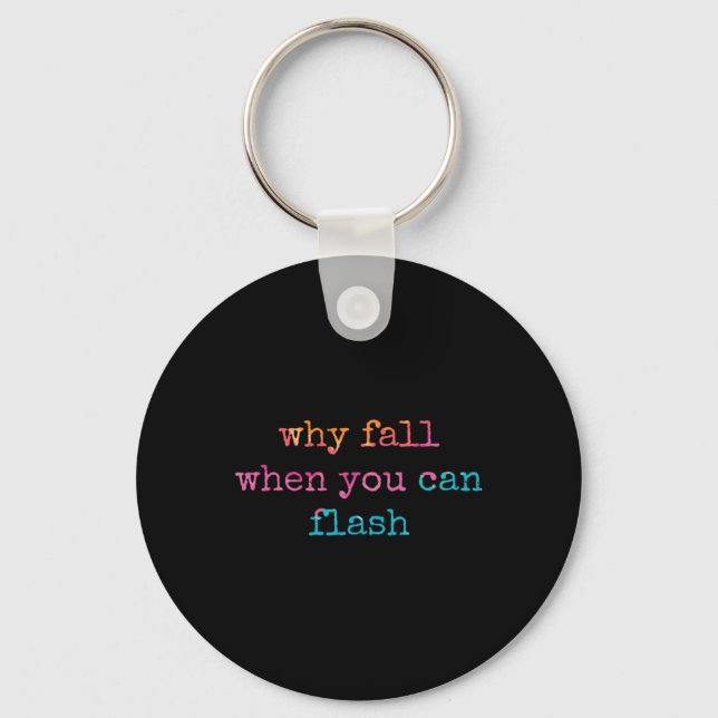 Bouldering Why Fall When You Can Flash Boulderer  Keychain (Front)