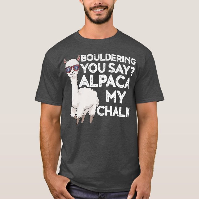 Bouldering You Say Alpaca My Chalk T-Shirt (Front)