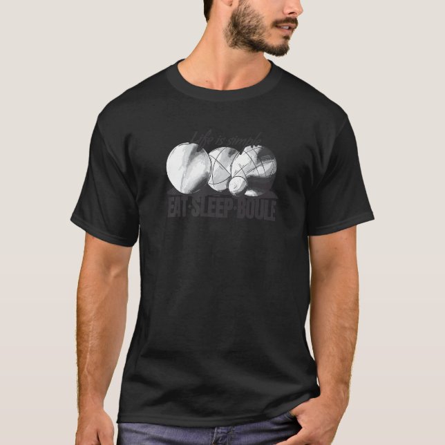 Boule balls for boulers and petanque players boule T-Shirt (Front)