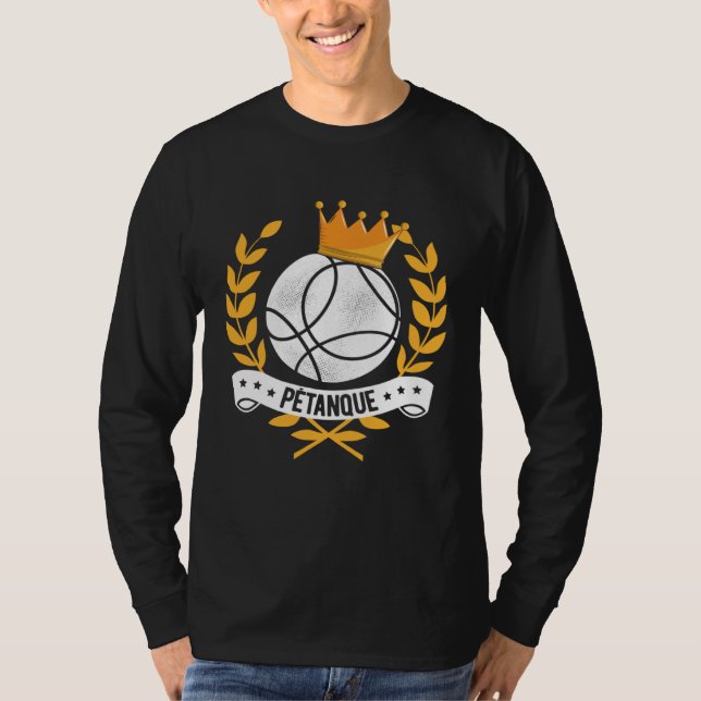 Boule Queen Petanque Crown Ball Boule Bocce King T-Shirt (Front)