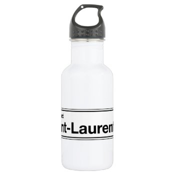 Boulevard Saint-laurent  Montreal Street Sign Stainless Steel Water Bottle by worldofsigns at Zazzle