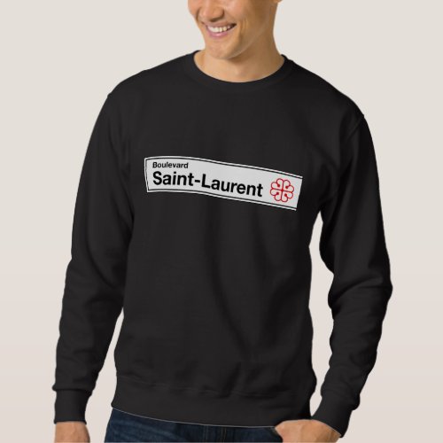 Boulevard Saint_Laurent Montreal Street Sign Sweatshirt
