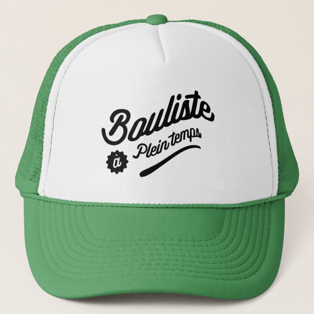 Bouliste a plein temps trucker hat (Front)