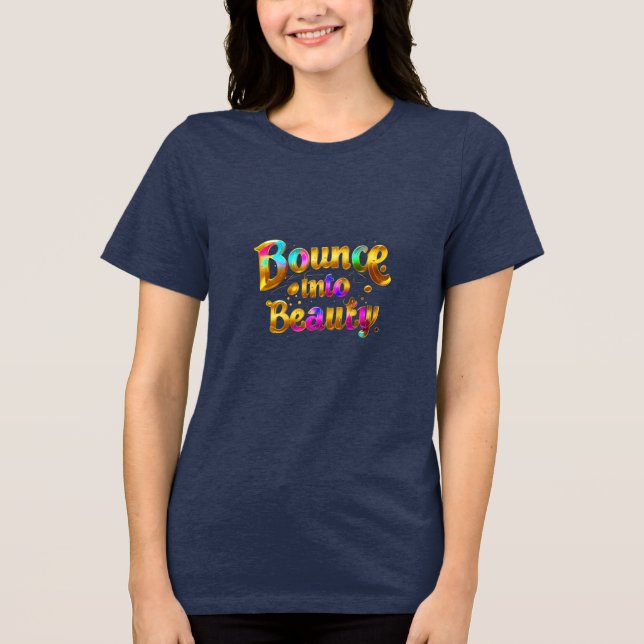 Bounce into Beauty Tri-Blend Shirt (Front)