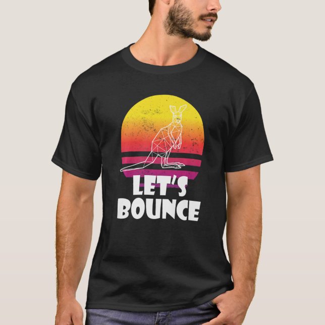 Bounce Like Kangaroos Australia Marsupials  Kangar T-Shirt (Front)