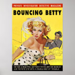 Bouncing Betty Poster<br><div class="desc">pulp fiction. She was a beautiful mattress-tester and she bounced our private eye into a double-bed of trouble... </div>