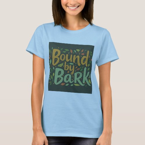 Bound by Bark Girls tshirt design 