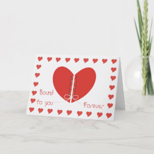 Bound to you heart Valentines Day Card