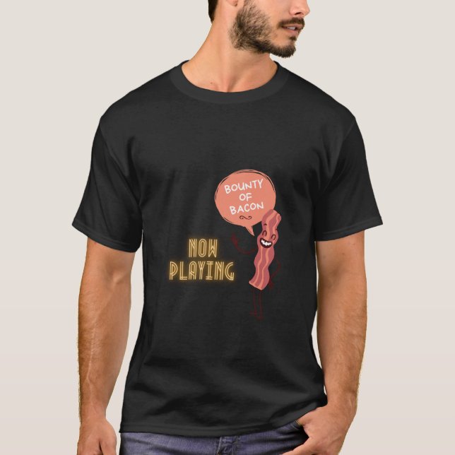 Bounty of Bacon T-shirt (Front)