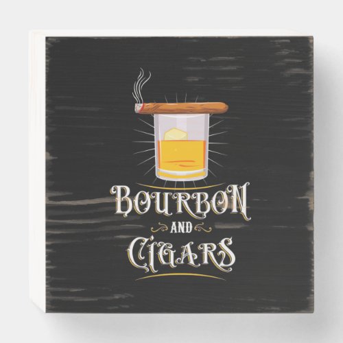 Bourbon And Cigars Wooden Box Sign