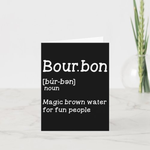 Bourbon Definition Magic Brown Water For Fun Peopl Card