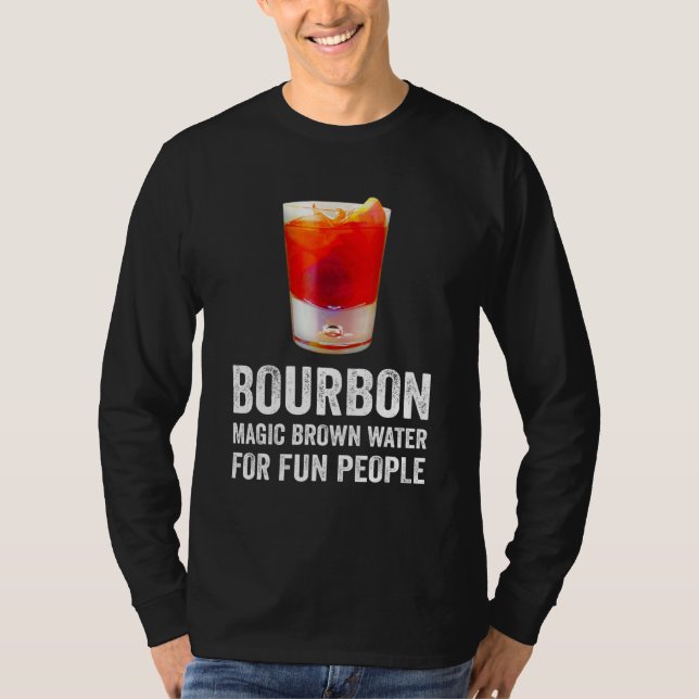Bourbon Definition Magic Brown Water For Fun Peopl T-Shirt (Front)