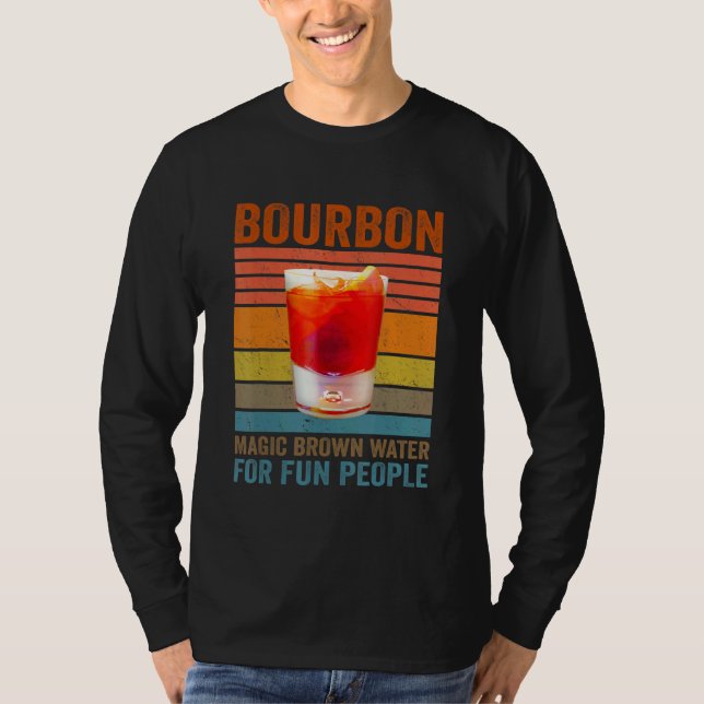 Bourbon Definition Magic Brown Water For Fun Peopl T-Shirt (Front)