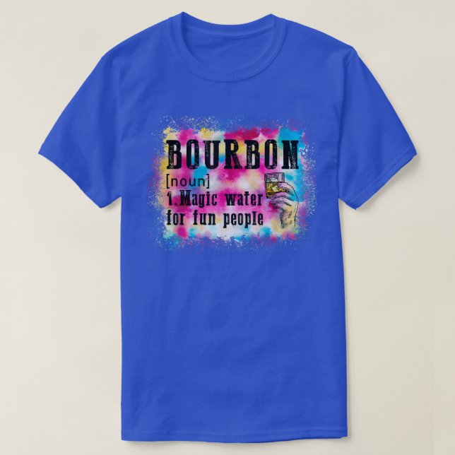 Bourbon Definition Magic Water For Fun People Tie  T-Shirt (Design Front)