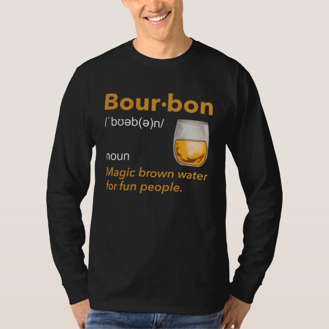 Bourbon Definition Whiskey Drinking Quote  Idea  1 T-Shirt (Front)