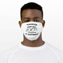 Bourbon Gift funny Bourbon forcast Adult Cloth Face Mask