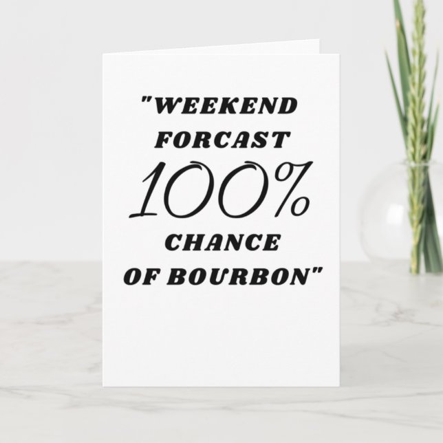 Bourbon Gift funny Bourbon forcast Card (Front)
