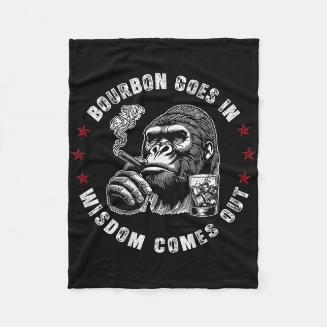Bourbon Goes In Wisdom Comes Out Monkey Whiskey (o Fleece Blanket (Front)