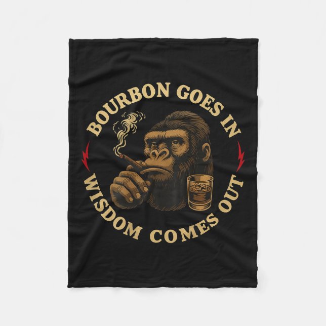 Bourbon Goes In Wisdom Comes Out Monkey Whiskey (o Fleece Blanket (Front)