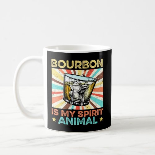 Bourbon Is My Spirit Animal Whiskey Drinker Vintag Coffee Mug