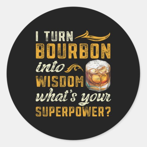 Bourbon Lover Funny Bourbon Drinker  Classic Round Sticker