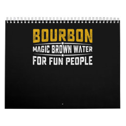 Bourbon Magic Brown Water Fun People - Whiskey Calendar