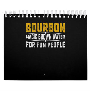 Bourbon Magic Brown Water Fun People - Whiskey Calendar
