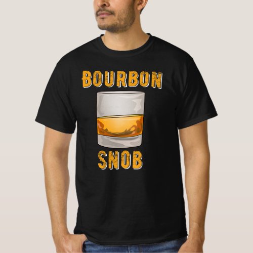 Bourbon Snob Funny Whiskey Drinker  T_Shirt