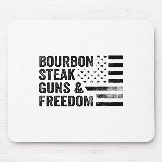 Bourbon Steak Guns And Freedom Usa Flag Whiskey Pa Mouse Pad (Front)