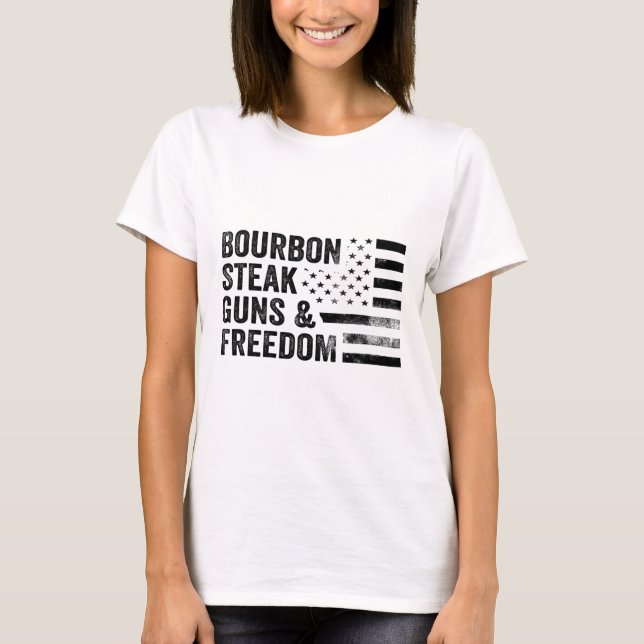 Bourbon Steak Guns And Freedom Usa Flag Whiskey Pa T-Shirt (Front)