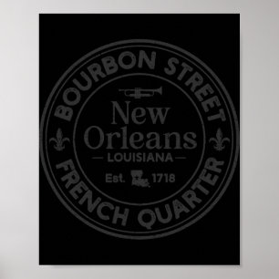 Bourbon Street French Quarter Est 1718 New Orleans Poster