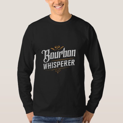 Bourbon Whisperer   Funny Whiskey  T_Shirt