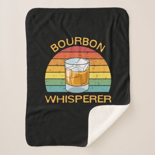 Bourbon Whisperer Whiskey Bourbon Drinking Gift Sherpa Blanket