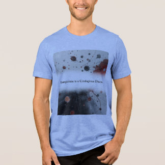 Bourgeoisie is a Contagious Disease Tri-Blend Shirt
