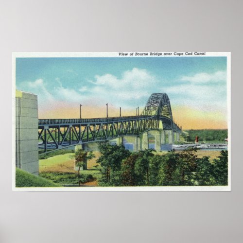Bourne Bridge over Cape Cod Canal View Poster