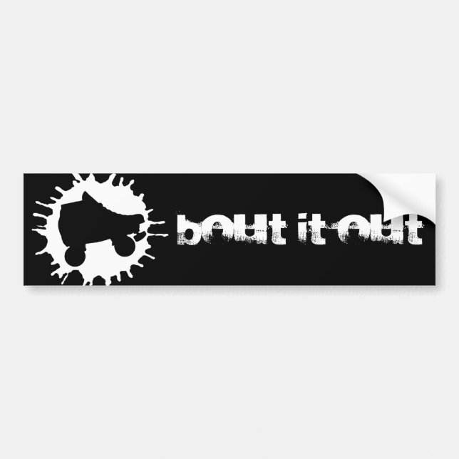BOUT IT OUT skate splatz Bumper Sticker (Front)