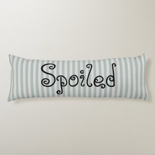 Boutique Stripes _ Body Pillow  Spoiled
