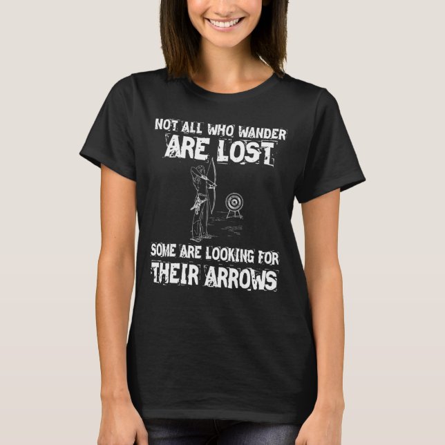 Bow Archery Dad Target Archery Trad Looking For Ar T-Shirt (Front)