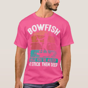Bow Fishing Reel Fisherman Arrows Bowfishing Setup T-Shirt